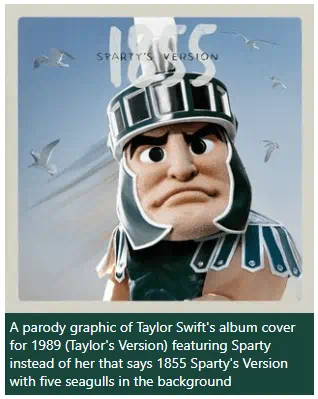 A screenshot of an Instagram post with revealed alt text in white on a green background. The post image shows Sparty in a mockup of a Taylor Swift-style album cover. The white alt text on a green background reads: "A parody graphic of Taylor Swift's album cover for 1989 (Taylor's Version) featuring Sparty instead of her that says 1855 Sparty's Version with five seagulls in the background."